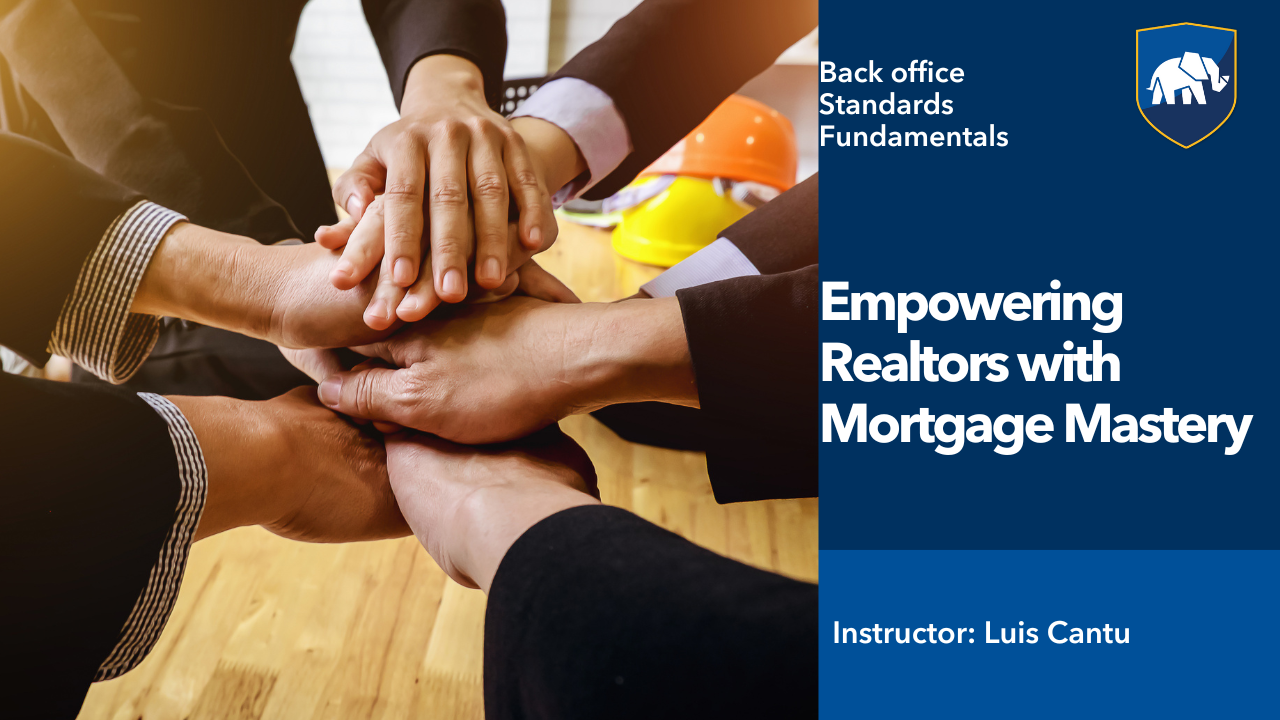 Empowering Realtors with Mortgage Mastery