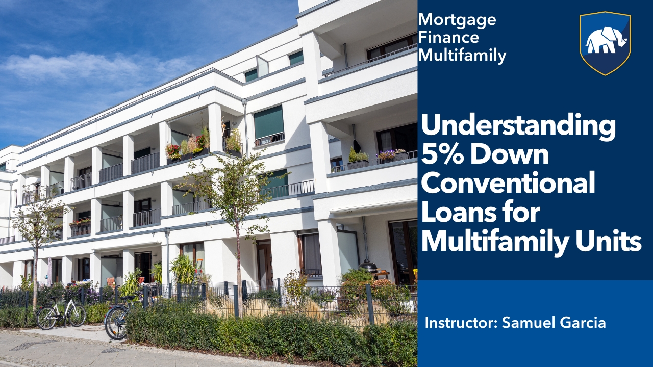 Understanding 5% Down Conventional Loans for Multifamily Units