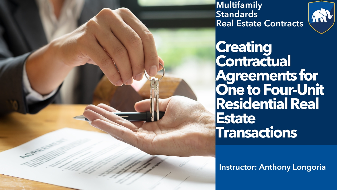 Creating Contractual Agreements for One to Four-Unit Residential Real Estate Transactions