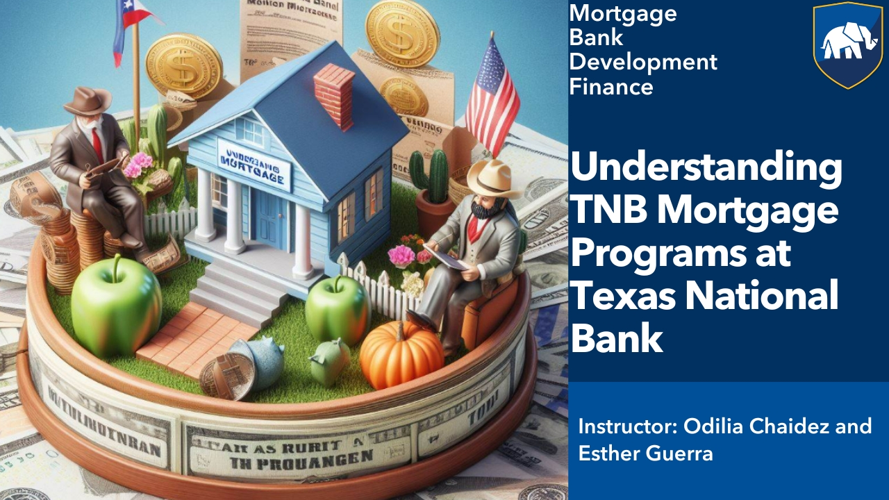 Understanding TNB Mortgage Programs at Texas National Bank