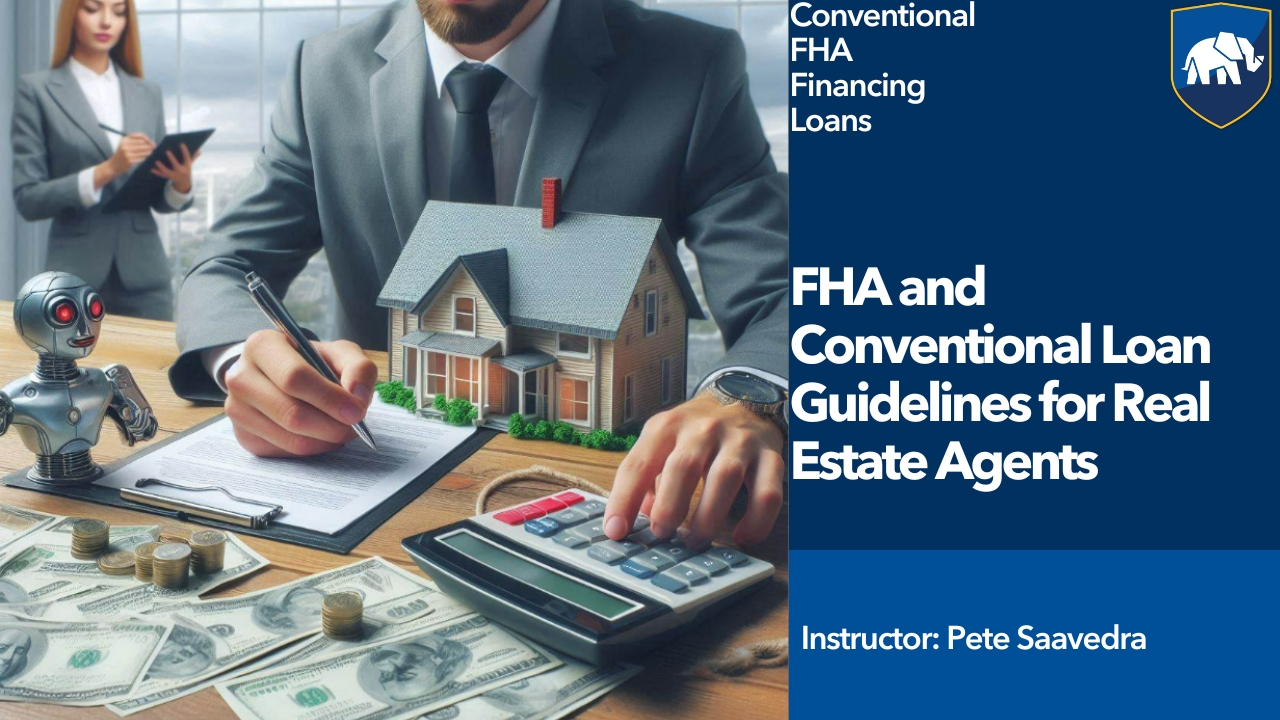 FHA and Conventional Loan Guidelines for Real Estate Agents