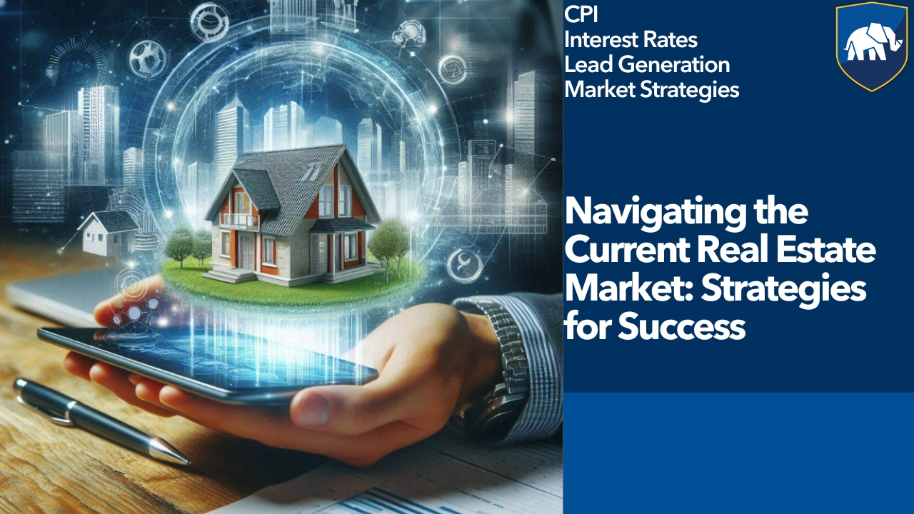 Navigating the Current Real Estate Market: Strategies for Success