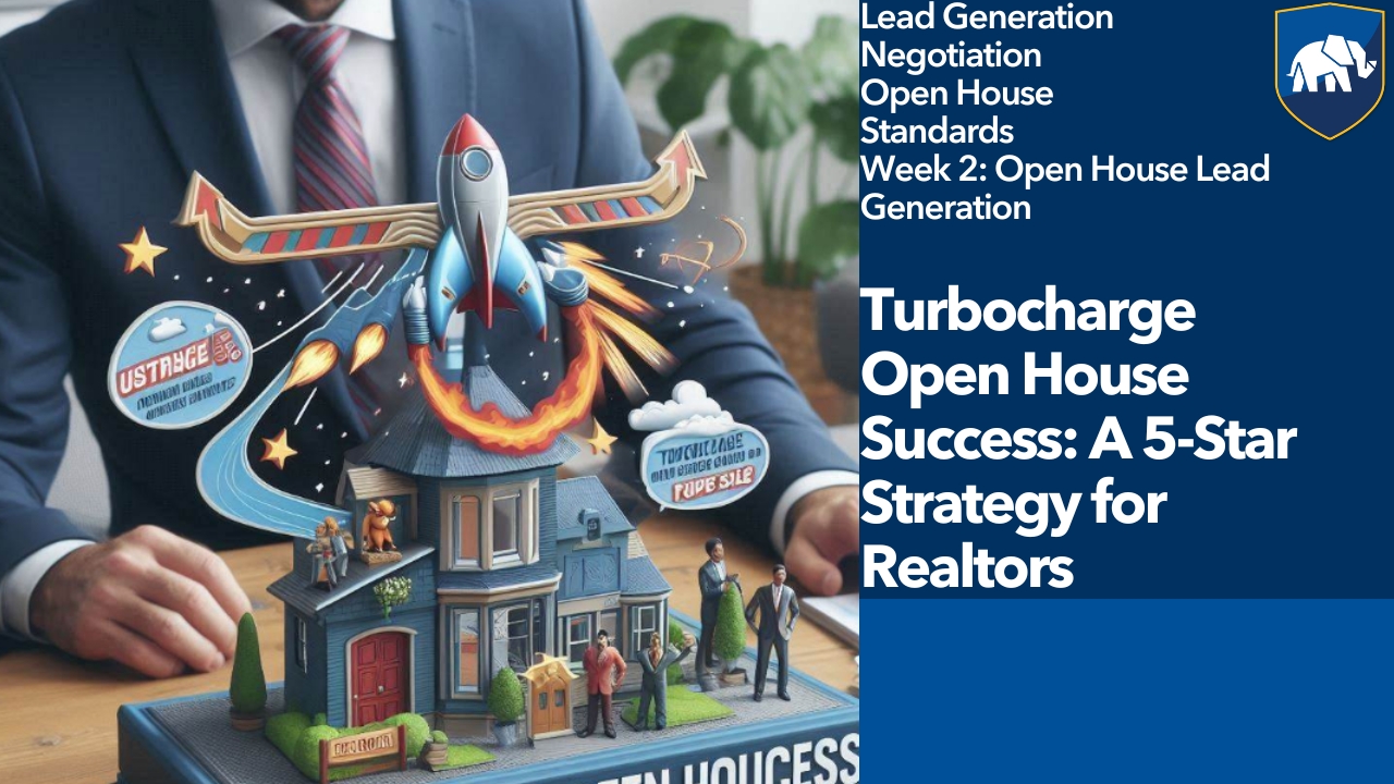 Turbocharge Open House Success: A 5-Star Strategy for Realtors